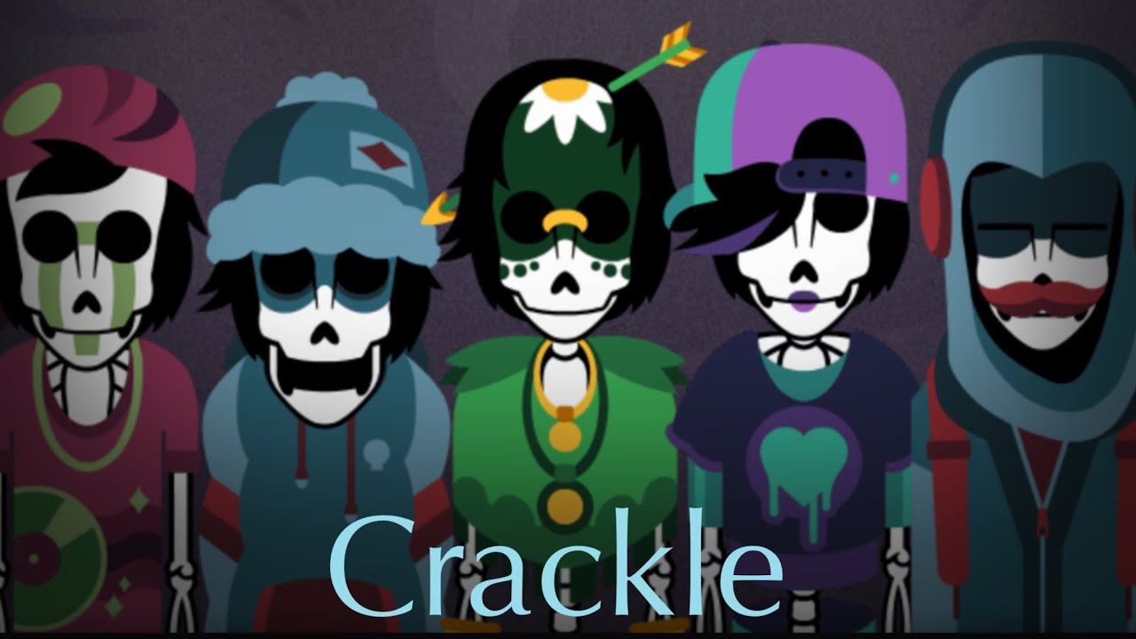 “Crackle” - Incredibox Bones Mix
