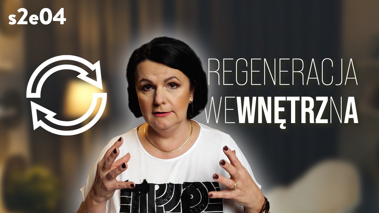 Jak regenerować się wewnętrznie? - dr Anna Saj | #s2e04