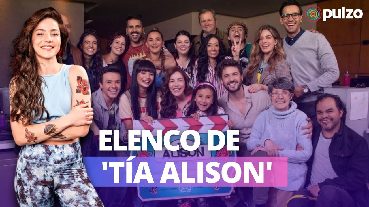 Actores de 'Tía Alison' hablan de sus personajes en la novela de RCN | Pulzo
