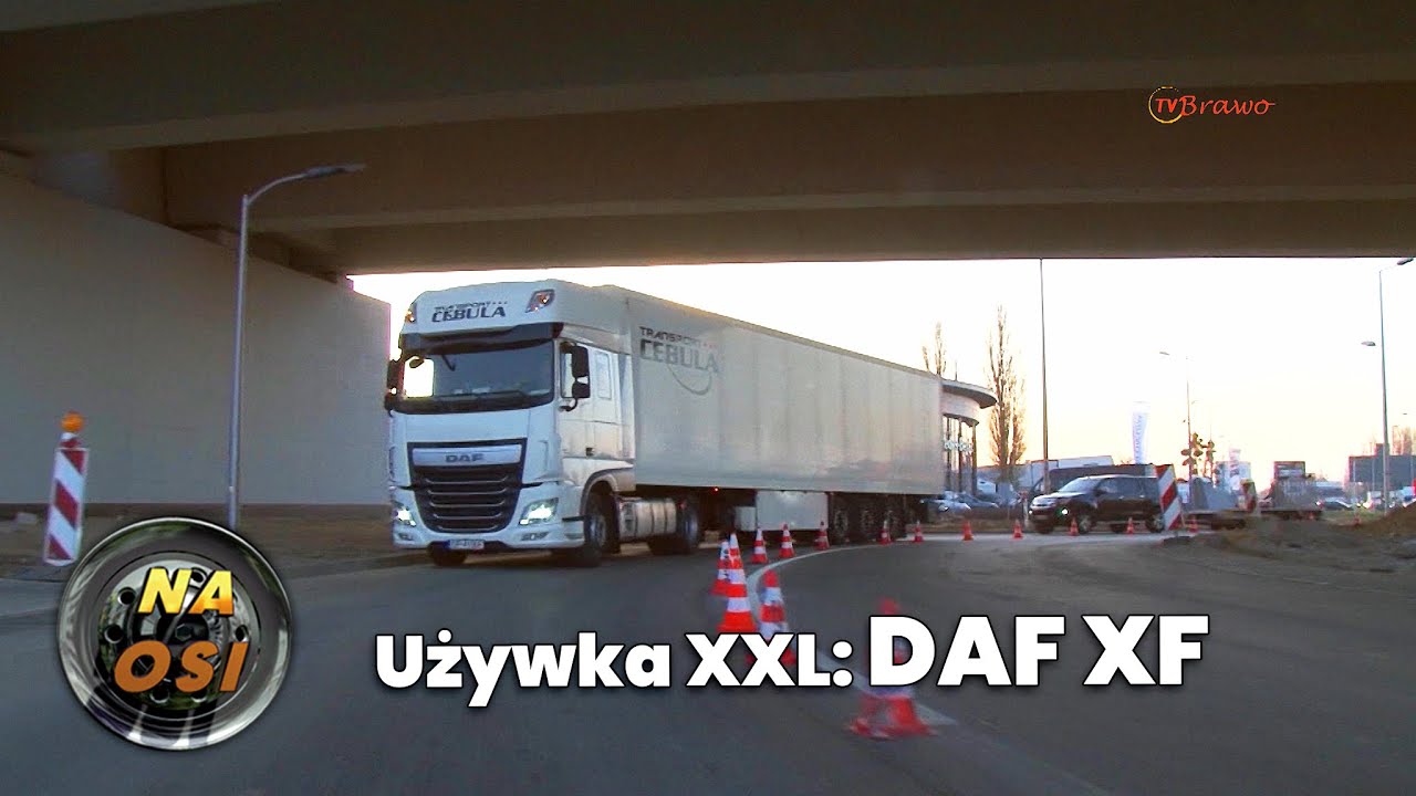 Używka XXL: DAF XF [Na Osi 962]