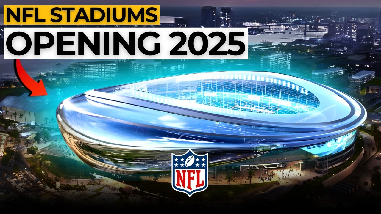 New NFL Stadiums Opening in 2025