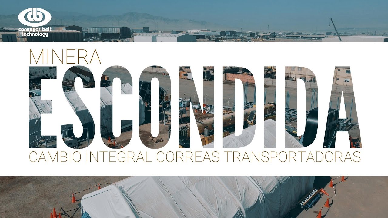 Cambio Integral Correas Transportadoras Minería. Mina Escondida