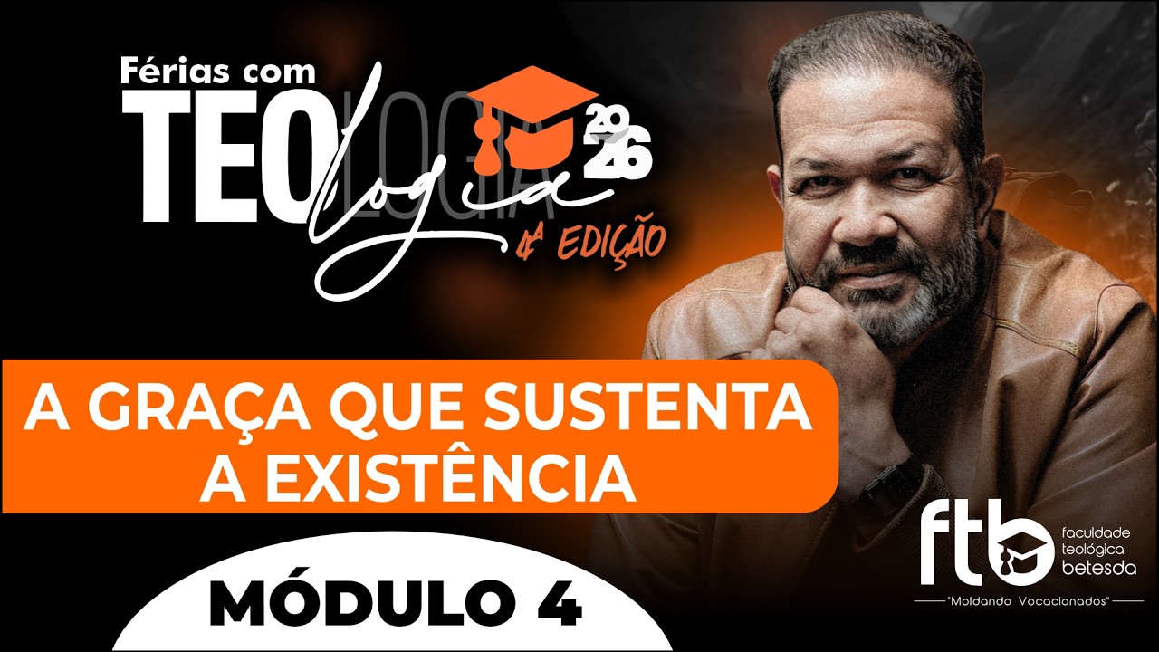 A GRAÇA QUE SUSTENTA A EXISTÊNCIA - FÉRIAS COM TEOLOGIA - COM PR. SEZAR CAVALCANTE