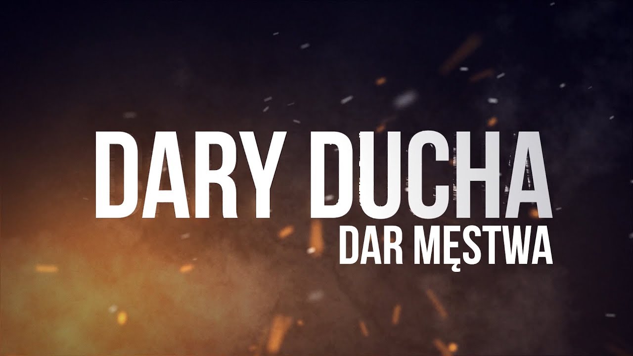 Dar Męstwa | DARY DUCHA | ks. Grzegorz Ogorzałek