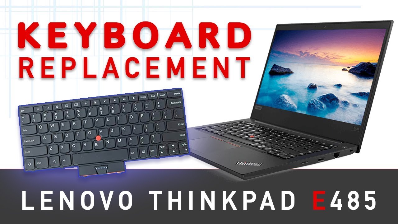 Lenovo Thinkpad E485 Keyboard Replacement