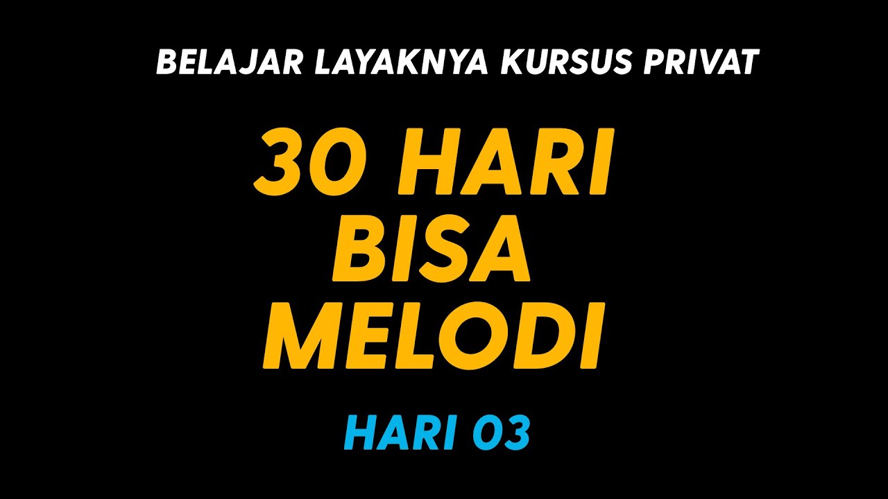 BELAJAR GITAR PRIVAT - 30 HARI BISA BERMAIN MELODI - HARI 3