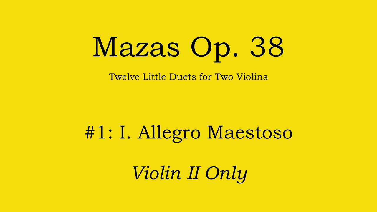 Mazas Op.  38 No.1: I. Allegro Maestoso - Violin II