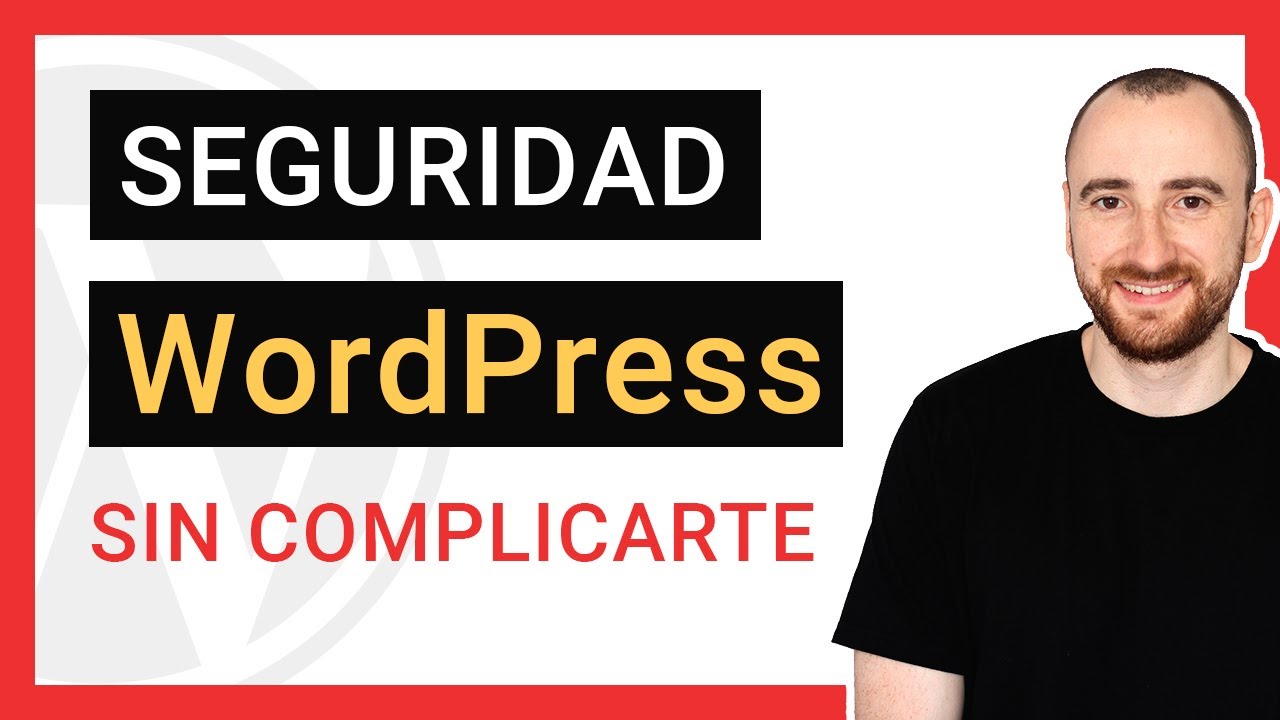 🔐 Seguridad WordPress 2021 &rArr;【5+1】Consejos Claves | Mejores Plugins Seguridad