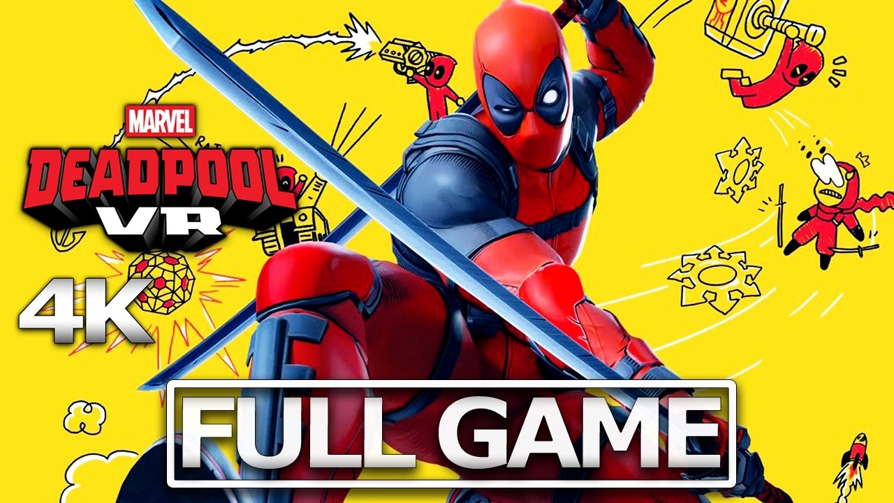 DEADPOOL VR Full Gameplay Walkthrough / No Commentary【FULL GAME】4K 60FPS Ultra HD