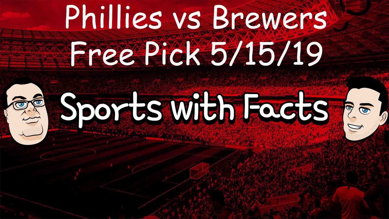 Phillies vs Brewers | MLB Free Pick | 5/15/19