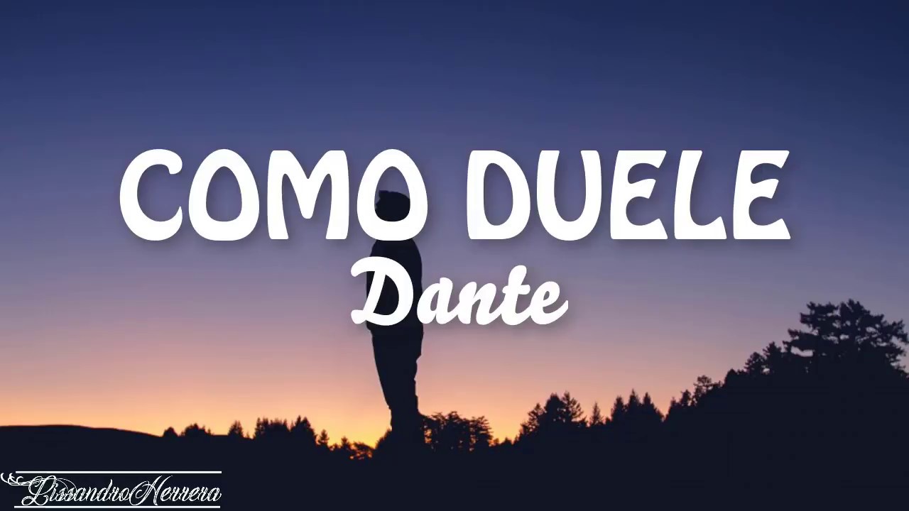 Dante - Como Duele - Letra