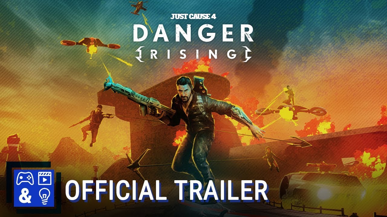 Just Cause 4 - Danger Rising Gameplay Trailer