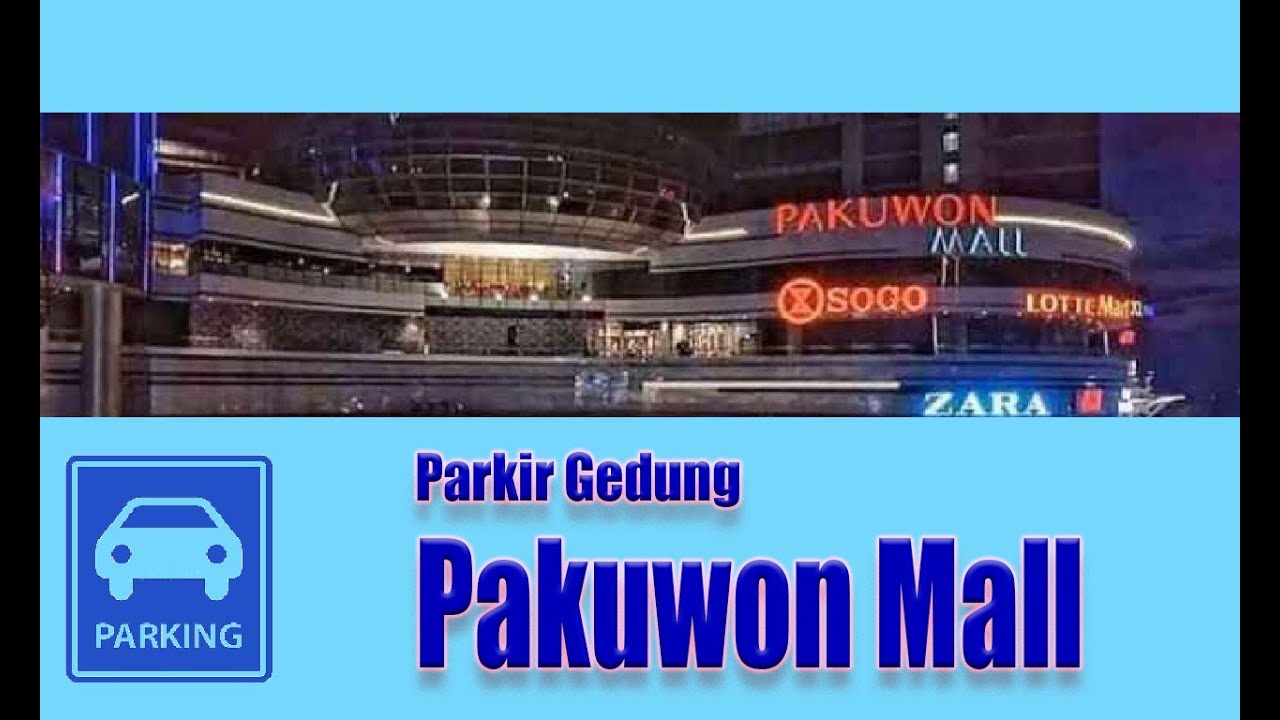 [Parkiran] Parkir Gedung Pakuwon Mall - Surabaya