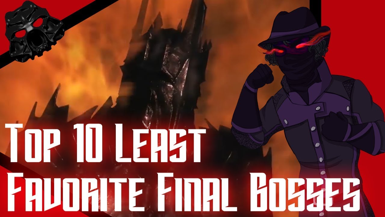 Top 10 Least Favorite Final Bosses