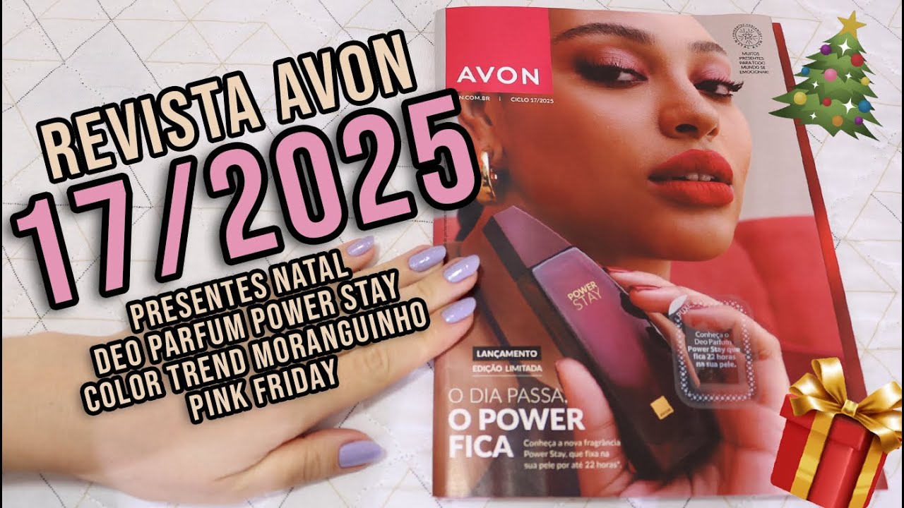 REVISTA AVON 17/2025 🎅🎄🎁 DEO PARFUM POWER STAY | COLOR TREND MORANGUINHO | PRESENTES NATAL