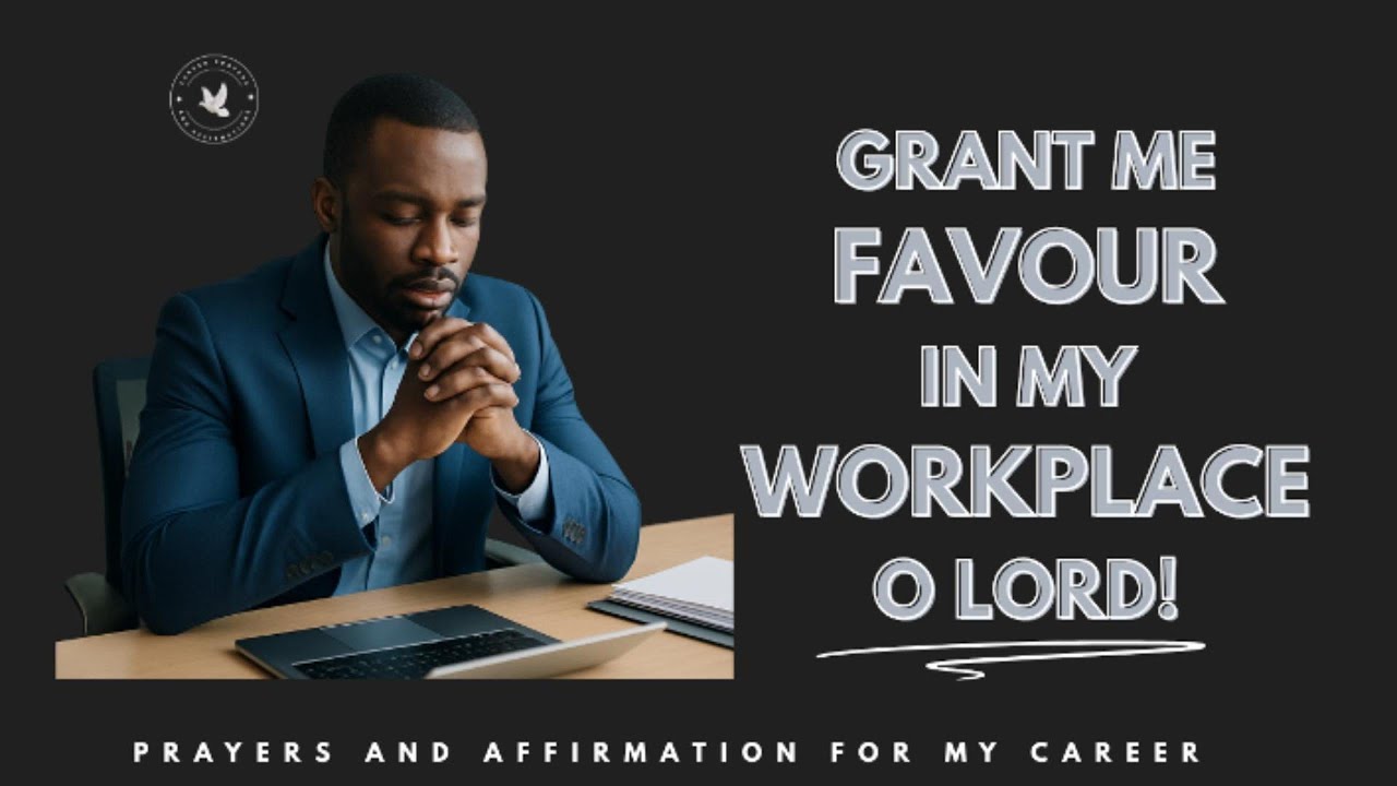 Prayer for Favour at Work | Supernatural Workplace Favor & Divine Connection with Your Boss
