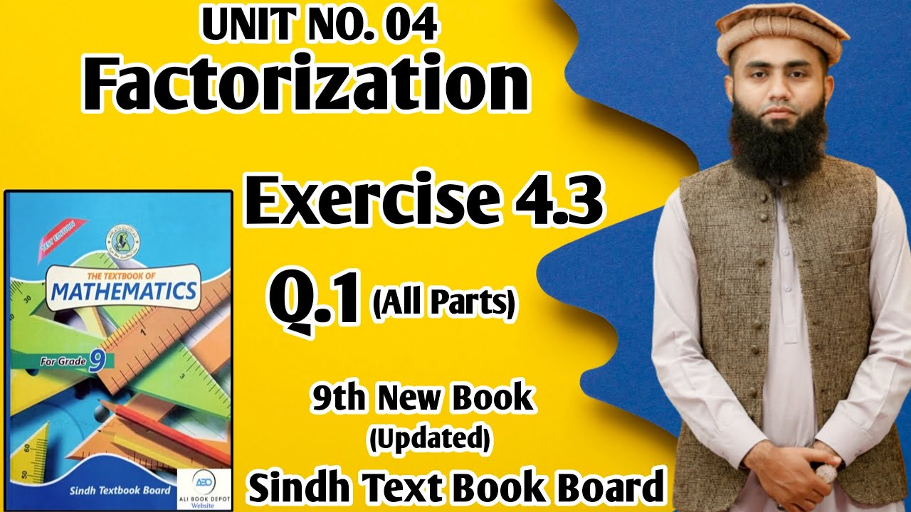 Exercise 4.3 Unit 4 Factorization Class 9 New Mathematics Book Sindh Board Q1 All Parts