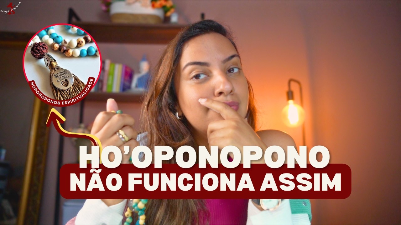 POR ISSO Ho'oponopono não funciona para você: Por que repetir frases NÃO basta