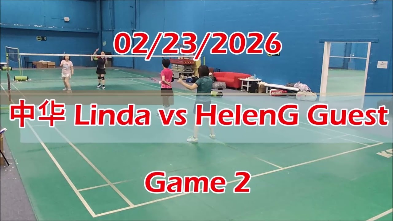 02/23/2026 中华 Linda vs HelenG Guest Games 1 & 2