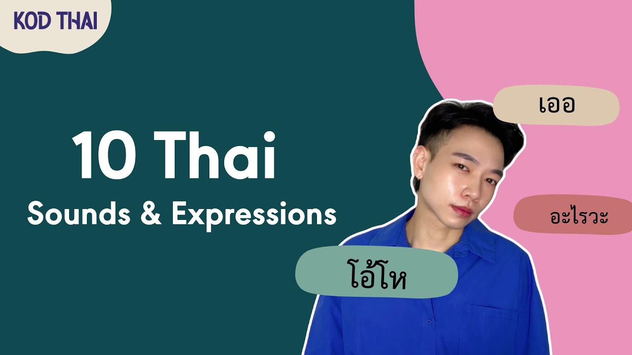 10 Thai Sounds & Expressions You Need to Sound Native