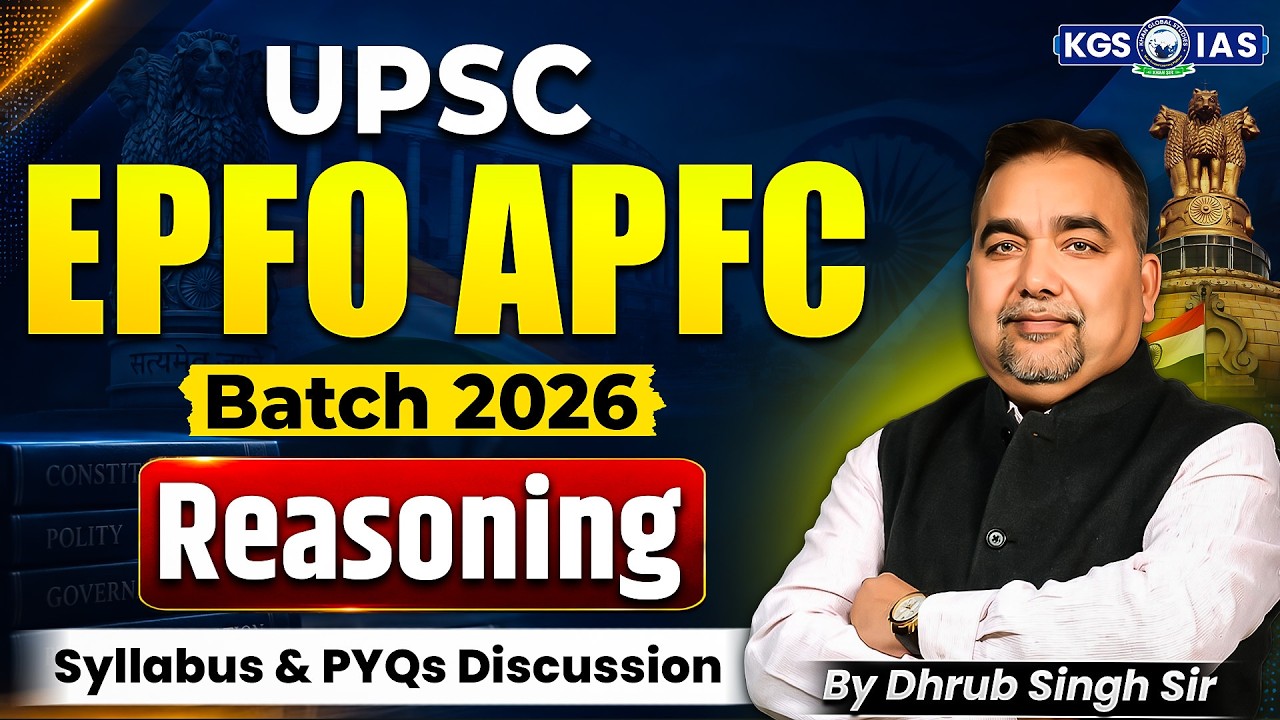 UPSC EPFO APFC 2026 | Reasoning Syllabus & PYQs Discussion | By Dhrub Singh Sir | KGS IAS Hindi