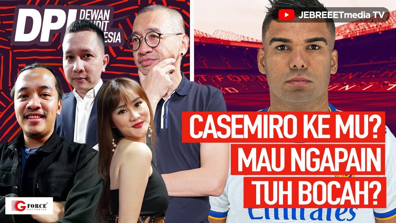 CASEMIRO KE MANCHESTER UNITED? MAU NGAPAIN? KALO YANG JELAS YA ARSENAL & AC MILAN - DPI - EPS 707