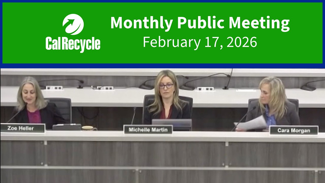 2 -17-26 CalRecycle Monthly Public Meeting