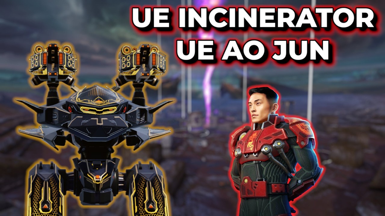 WR - This Is Surprisingly Good... UE Ao Jun UE Incinerator | War Robots