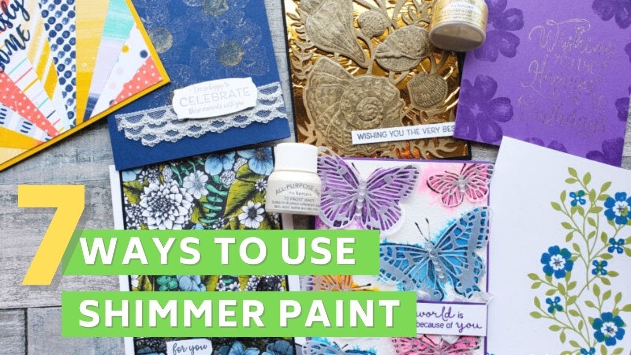 7 Ways To Use Shimmer Paint To Create WOW Projects