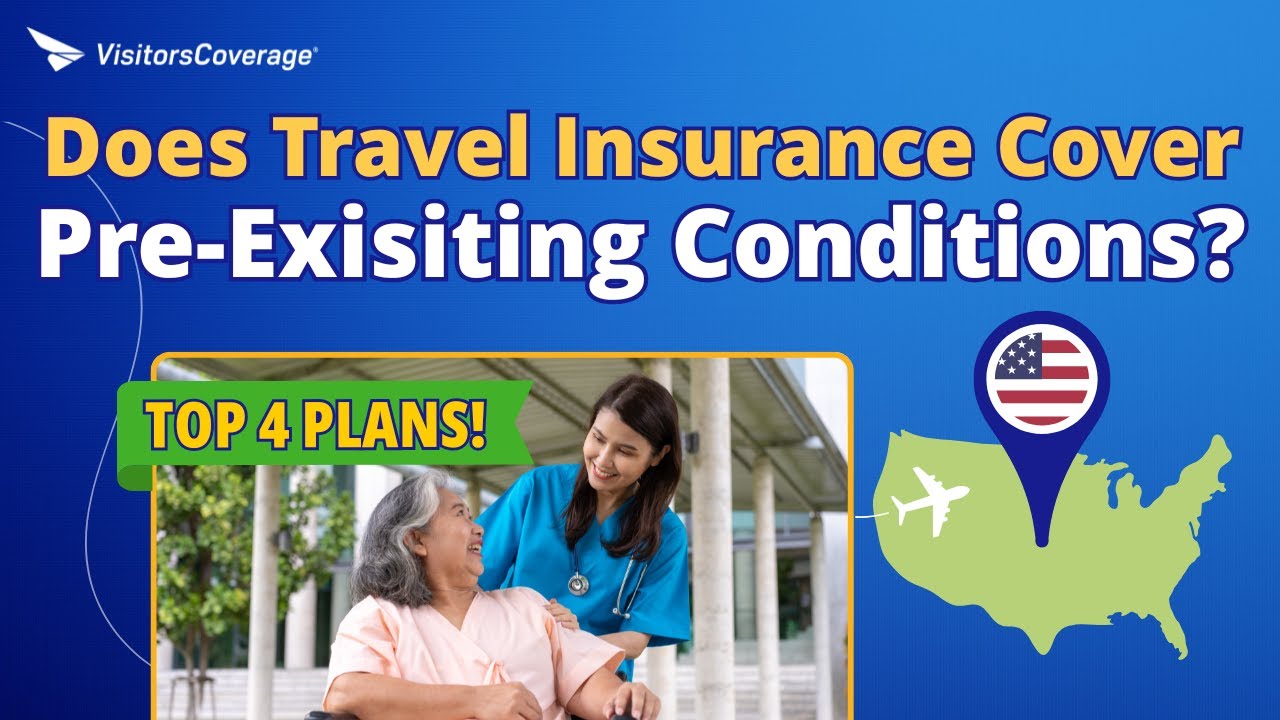 Travel Insurance Plans for Pre-Existing Conditions