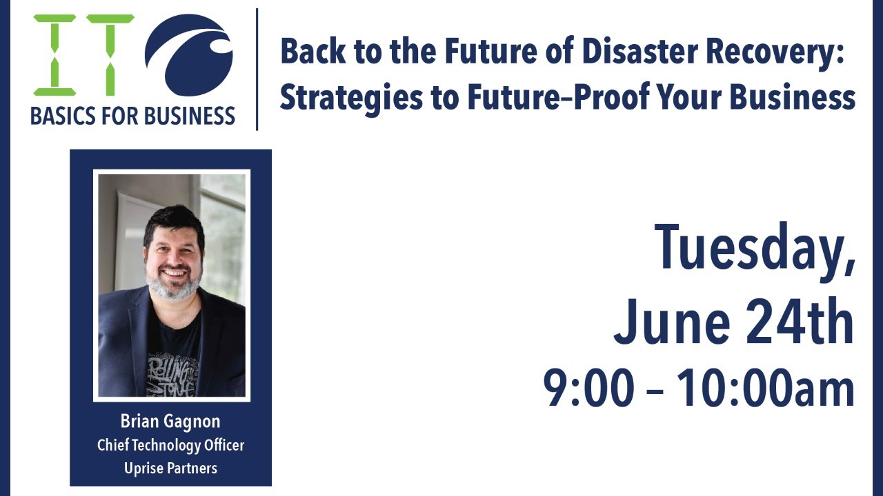 I.T. Basics for Business: Back to the Future of Disaster Recovery