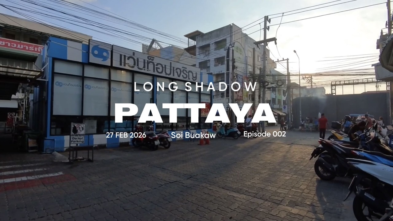 Pattaya in the Morning - Walk with Long Shadow - Episode 002