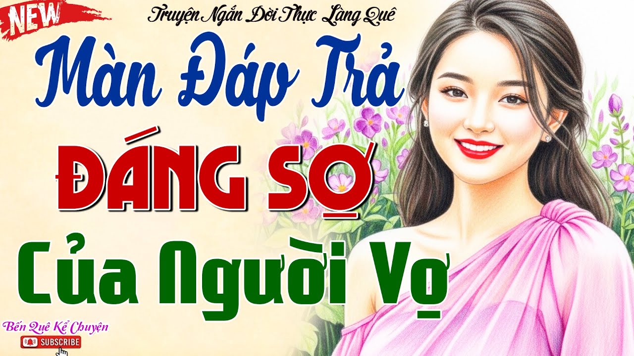 BỊ CHỒNG ĐỐI XỬ TÀN NHẪN, NGƯỜI VỢ VÙNG LÊN PHẢN ĐÒN KHIẾN HẤN KHIẾP SỢ-Kể chuyện đêm khuya ngủ ngon