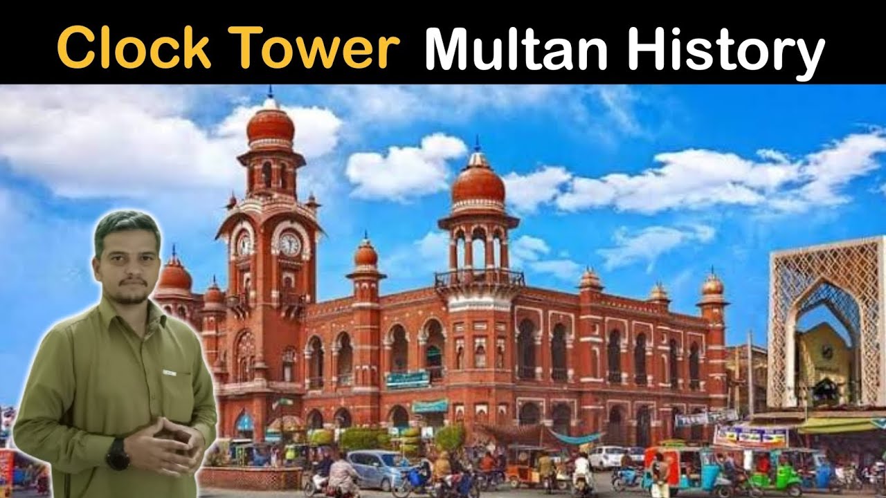 Clock Tower Multan History || Must Visit Inside Of Ghanta Ghar Multan