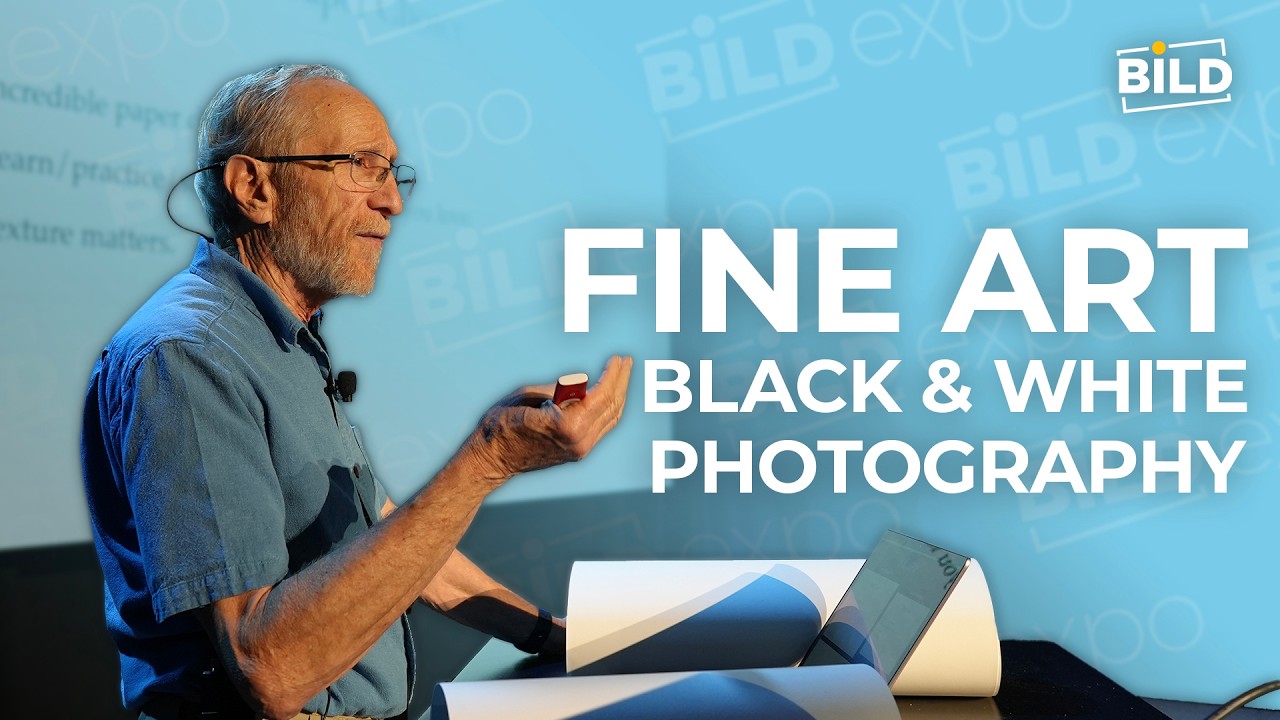 Fine Art B&W: From Capture to Perfecting the Print | Bild Expo 2025