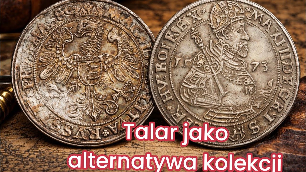 Moja koncepcja zbierania polskich i austriackich monet. 3 lata zbierania talarów