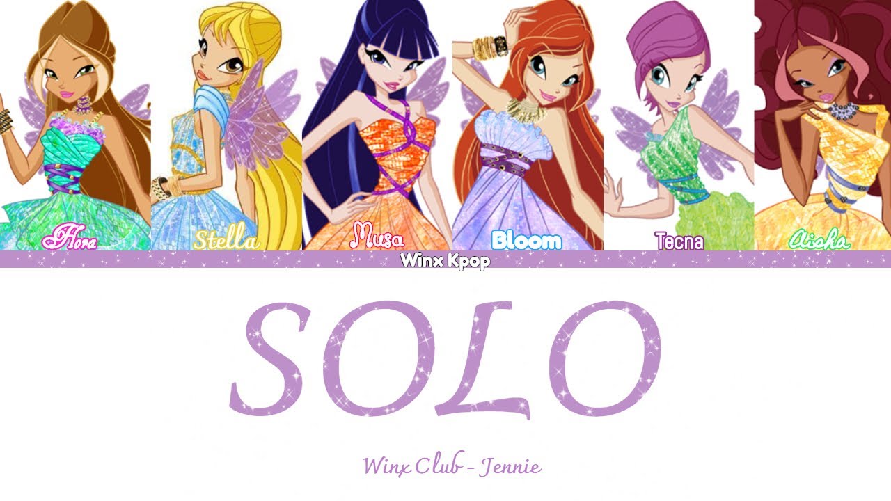 Winx Club sing 'SOLO' by Jennie Lyrics [Rom/Eng/Esp]