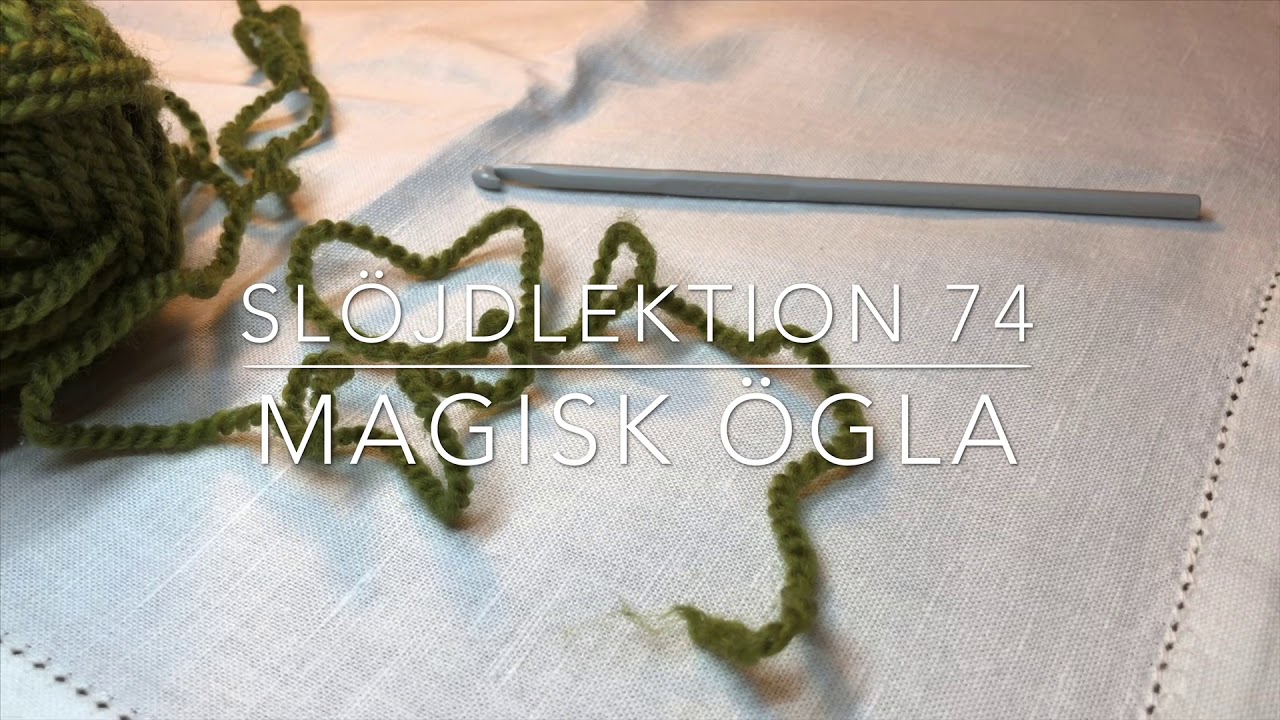 Slöjdlektion 74 - magisk ögla, öglering