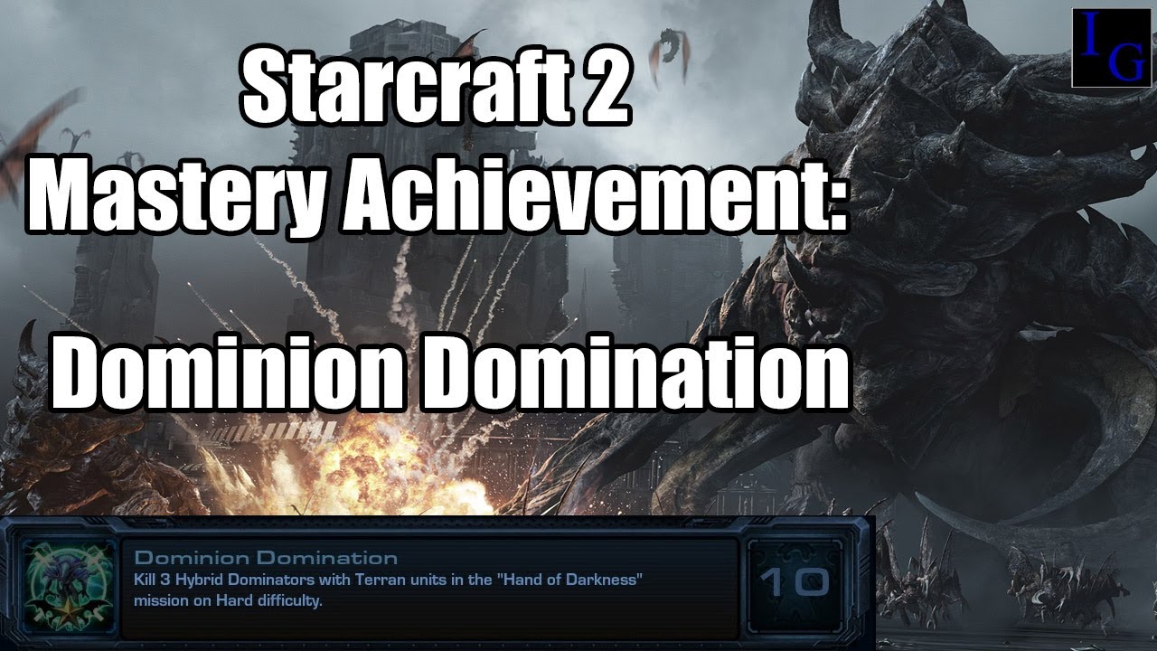 Dominion Domination | Starcraft 2 Mastery Achievement Guide | SC2 HotS Walkthrough