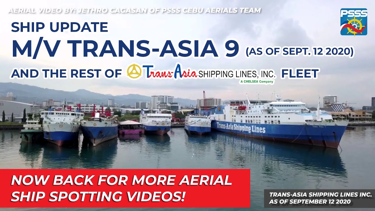 SHIP UPDATE | M/V Trans-Asia 9 and the rest of Trans-Asia Fleet in FF Cruz (as of September 12 2020)