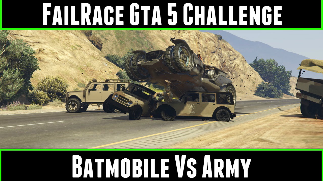 FailRace Gta 5 Challenge Batmobile Vs Army