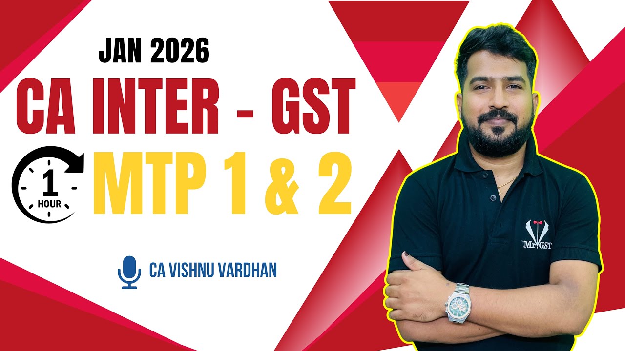 CA Inter GST MTP 1 & 2 (Jan 2026) | Complete in 1 Hour