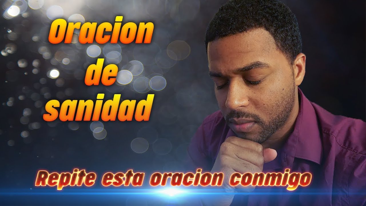 Repite esta oraci&oacute;n de sanidad, y milagros, francisco Pinales