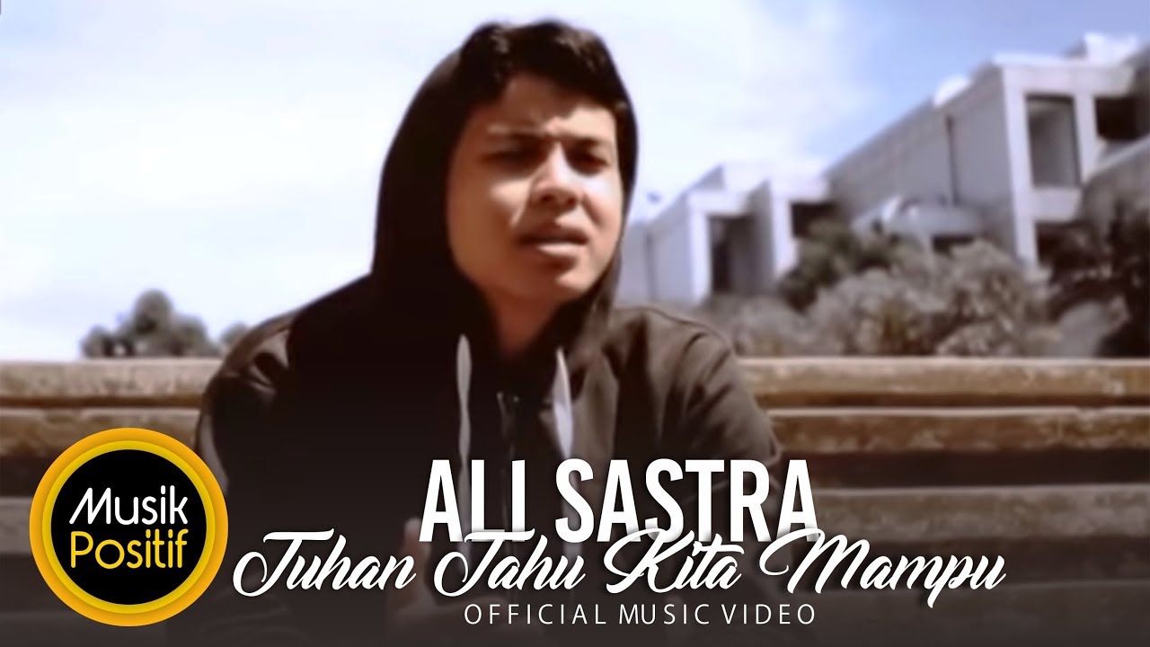 Ali Sastra Ft. The Jenggot - Tuhan Tahu Kita Mampu (Official Music Video)
