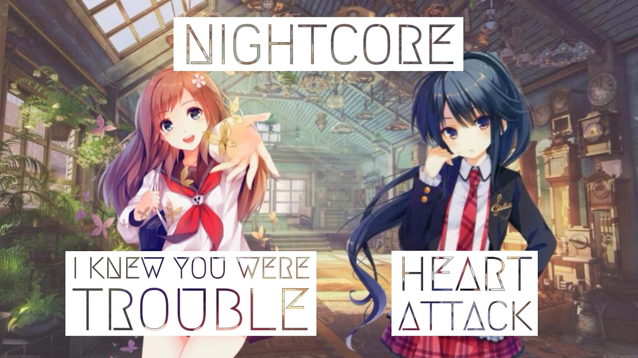 Nightcore ~ I Knew You Were Trouble X Heart Attack [Switching Vocals] [Mashup]