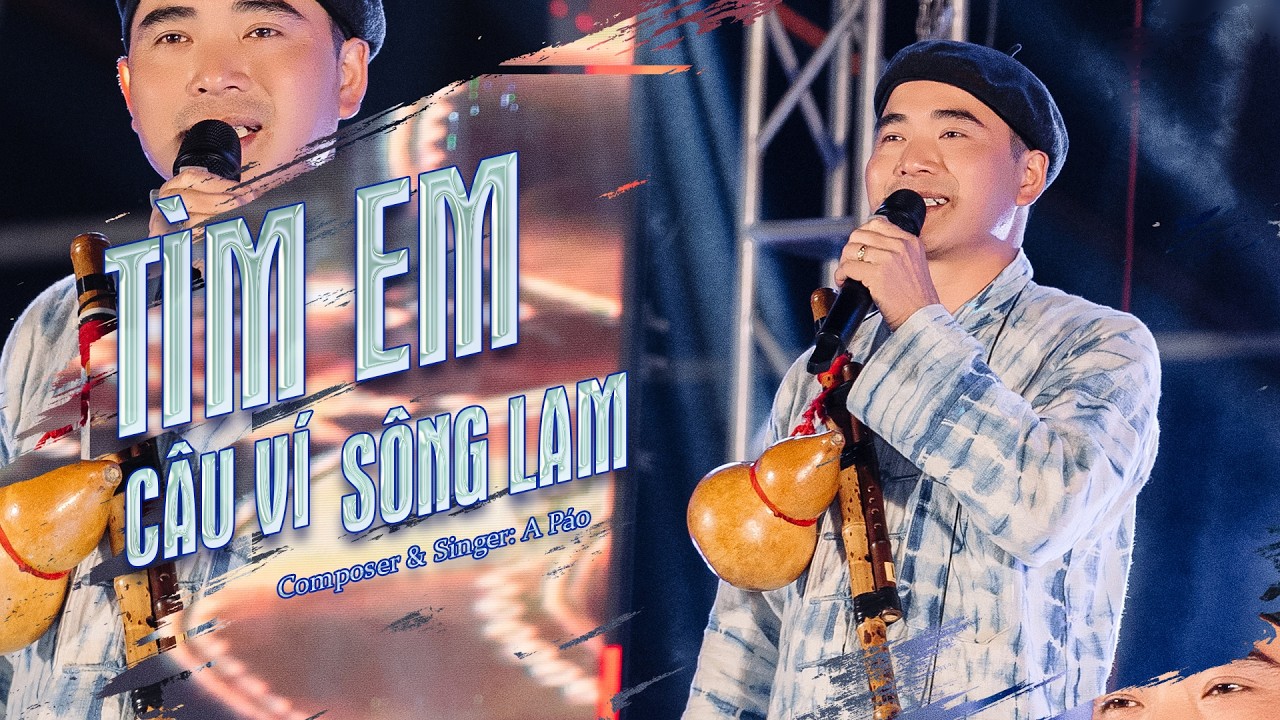 TÌM EM CÂU VÍ SÔNG LAM | A PÁO LIVE TẠI QUANG HƯNG GROUP