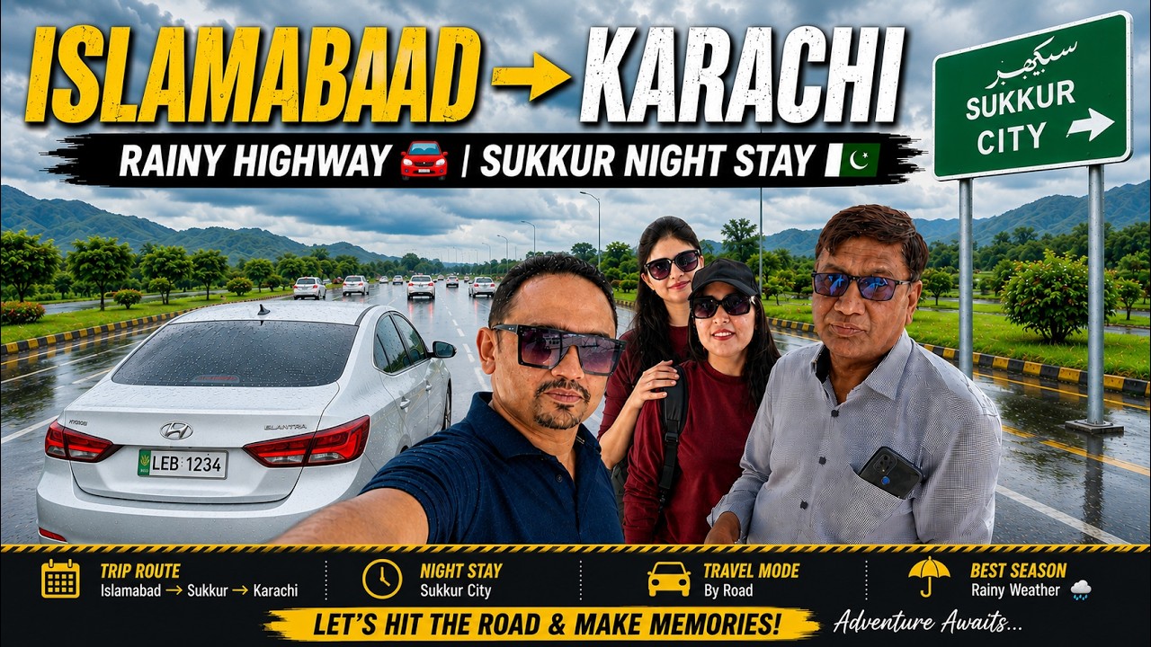 Islamabad to Karachi by Road 🚗 | Return Journey | Rainy Highway Drive & Sukkur Night Stay