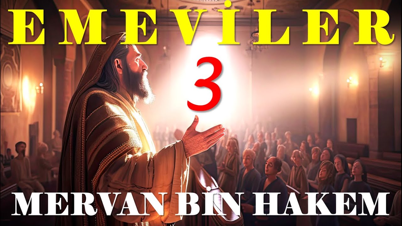 EMEVİLER 3 - MERVAN BİN HAKEM