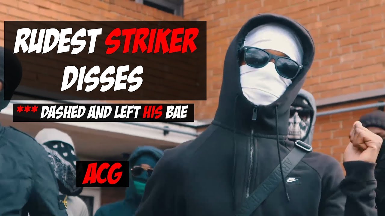 Rudest #ACG Striker disses