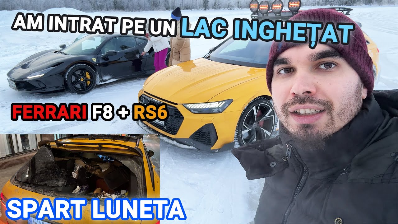 Am intrat pe un Lac Inghetat - Laponia - Ferrari F8 + RS6 - Spart Luneta
